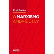 Marxismo Ainda é útil? (o)