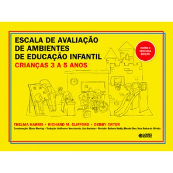 Escala De Avaliação De Ambientes De Educação Infantil (crianças De 3 A 5 Anos): Ecers-3