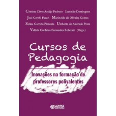 Cursos De Pedagogia: Inovações Na Formação De Professores Polivalente