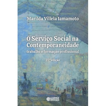 O Serviço Social Na Contemporaneidade: Trabalho E Formação Profissional