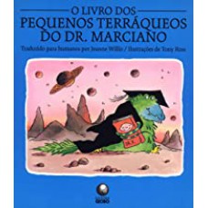 LIVRO DOS PEQUENOS TERRAQUEOS DO DR.MARCIANO