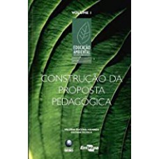 CONSTRUCAO DA PROP. PEDAGOGICA - VOL 01