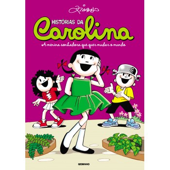 Histórias da Carolina - A menina sonhadora que quer mudar o mundo 