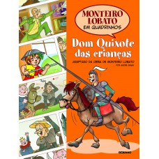 Monteiro Lobato Em Quadrinhos - Dom Quixote Das Crianças