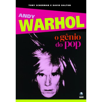 Andy Warhol: O gênio do pop