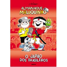 Almanaque Maluquinho - O Japão Dos Brasileiros