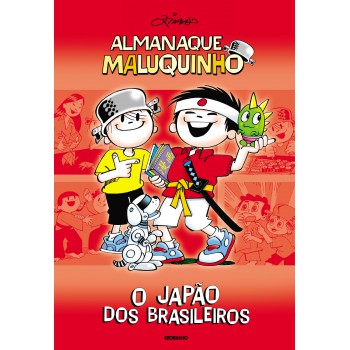 Almanaque Maluquinho - O Japão Dos Brasileiros