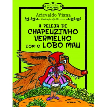 A peleja de Chapeuzinho Vermelho com o Lobo Mau