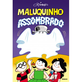 Maluquinho assombrado 