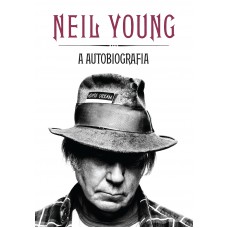 Neil Young: A Autobiografia