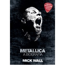 Metallica - A Biografia