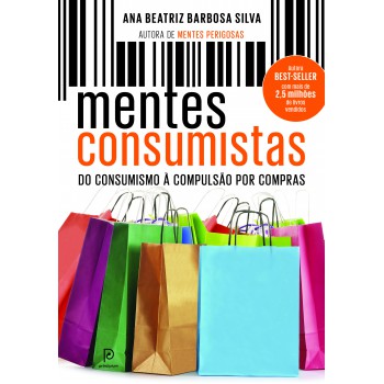 Mentes consumistas: Do consumismo à compulsão por compras