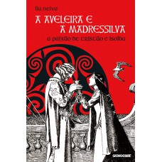 A aveleira e a madressilva: A paixão de Tristão e Isolda