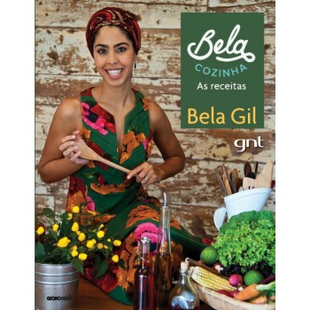 Bela Cozinha: As Receitas