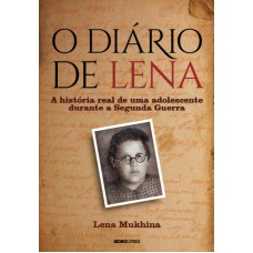 O diário de Lena: A história real de uma adolescente durante a Segunda Guerra