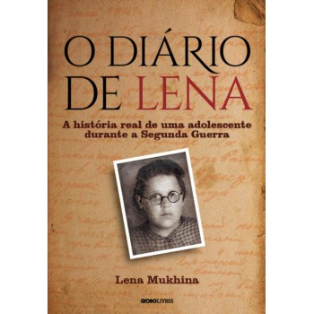 O diário de Lena: A história real de uma adolescente durante a Segunda Guerra