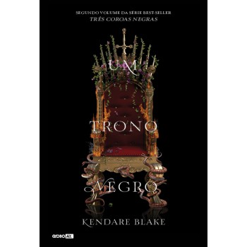 Um Trono Negro (três Coroas Negras - Livro 2)