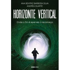 Horizonte Vertical: Onde O Fim é Apenas O Recomeço