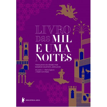 Livro Das Mil E Uma Noites - Volume 4: Ramo Egípcio + Aladim & Ali Babá (edição Revista E Atualizada)