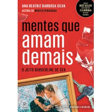 Mentes que amam demais: O jeito borderline de ser (Edição revista, atualizada e ampliada)