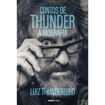 Contos De Thunder: A Biografia