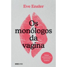 Os Monólogos Da Vagina: Edição Comemorativa Com Textos Inéditos