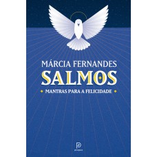 Salmos: Mantras Para A Felicidade