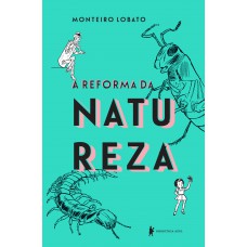 A reforma da natureza: Edição de luxo