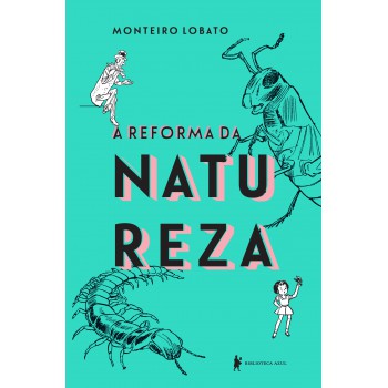 A reforma da natureza: Edição de luxo