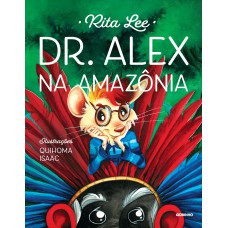 Dr. Alex na Amazônia