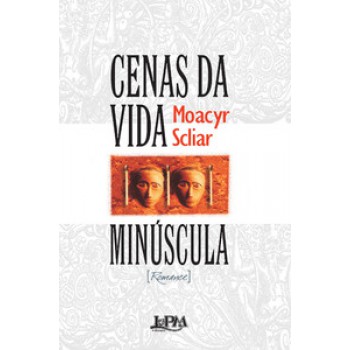 Cenas Da Vida Minúscula