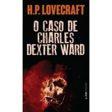 O Caso De Charles Dexter Ward