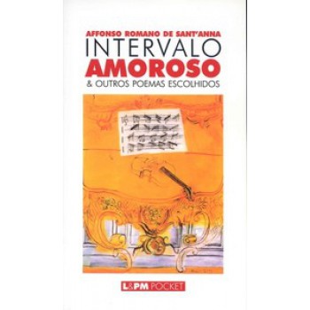 Intervalo Amoroso E Outros Poemas Escolhidos