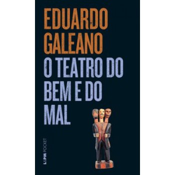 O Teatro Do Bem E Do Mal