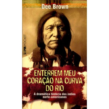 Enterrem Meu Coração Na Curva Do Rio