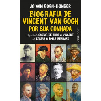 Biografia De Vincent Van Gogh Por Sua Cunhada