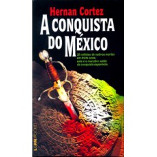 A Conquista Do México