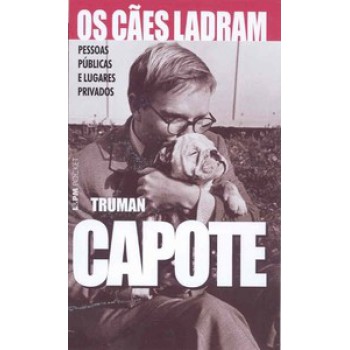 Os Cães Ladram - Pessoas Públicas E Lugares Privados