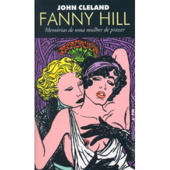 Fanny Hill Ou Memórias De Uma Mulher De Prazer