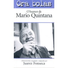 Ora Bolas - O Humor De Mário Quintana