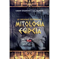 As Melhores Histórias Da Mitologia Egípcia