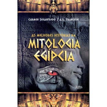 As Melhores Histórias Da Mitologia Egípcia