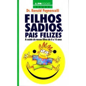 Filhos Sadios, Pais Felizes