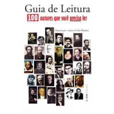 GUIA DE LEITURA – 100 AUTORES QUE VOCÊ PRECISA LER