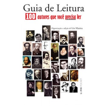 GUIA DE LEITURA – 100 AUTORES QUE VOCÊ PRECISA LER