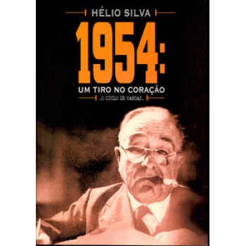 1954: Um Tiro No Coração