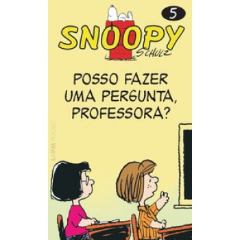 SNOOPY 5 – POSSO FAZER UMA PERGUNTA, PROFESSORA?