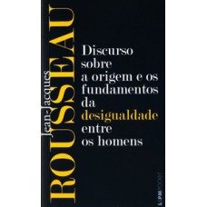 Discurso Sobre A Origem E Os Fundamentos Da Desigualdade Entre Os Homens