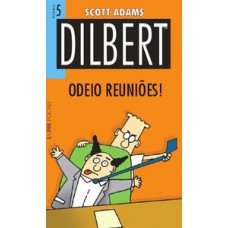 DILBERT 5 – ODEIO REUNIÕES!