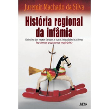 História Regional Da Infâmia